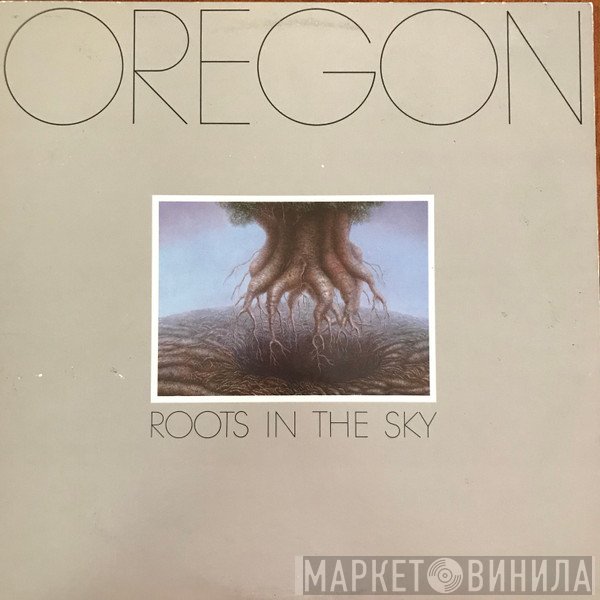 Oregon  - Roots In The Sky