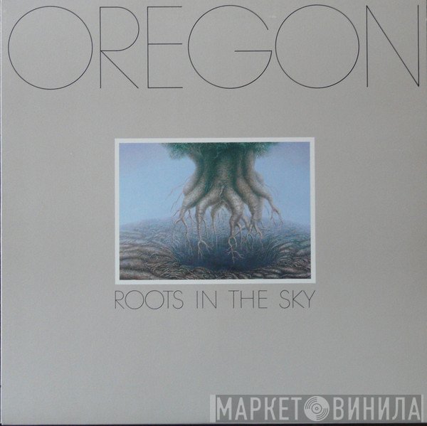 Oregon  - Roots In The Sky