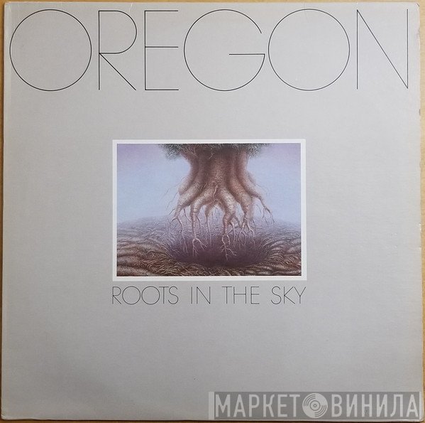 Oregon  - Roots In The Sky