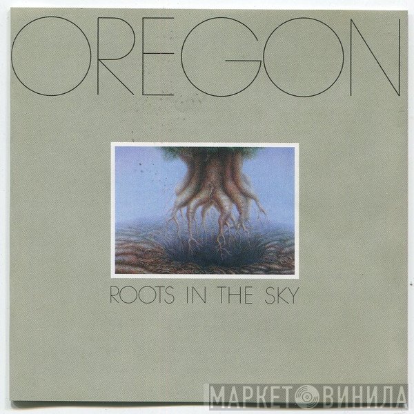 Oregon  - Roots In The Sky