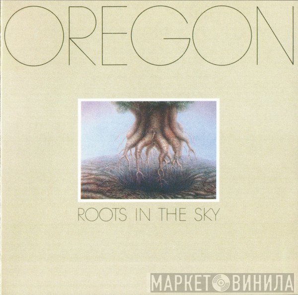 Oregon  - Roots In The Sky