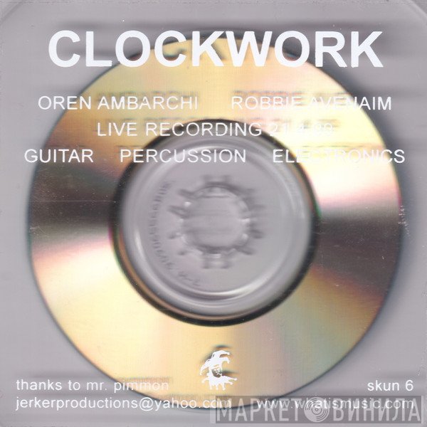 Oren Ambarchi & Robbie Avenaim  - Clockwork