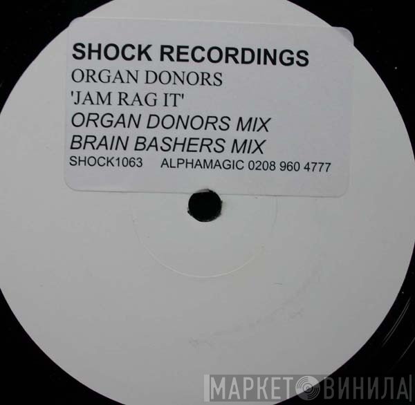 Organ Donors  - Jam Rag It