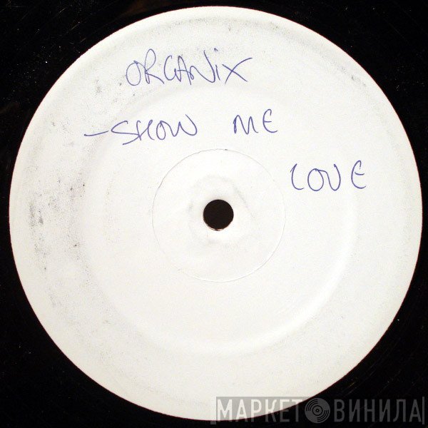 Organix  - Show Me Love