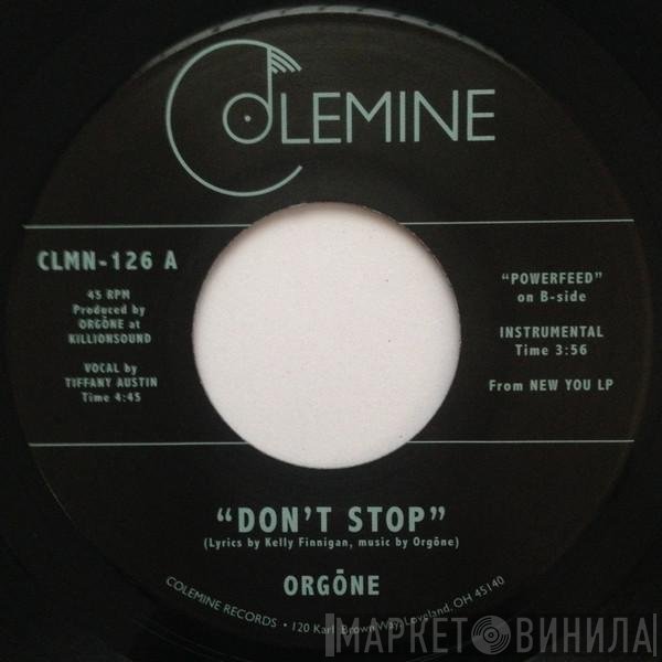 Orgone - Don't Stop / Powerfeed
