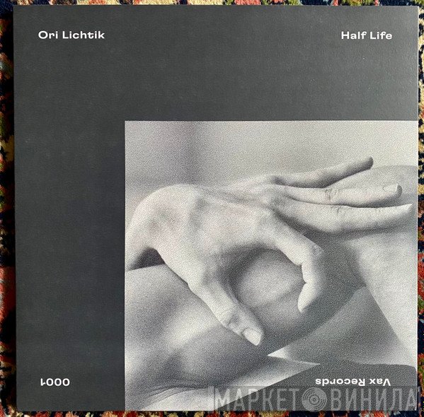 Ori Lichtik - Half Life