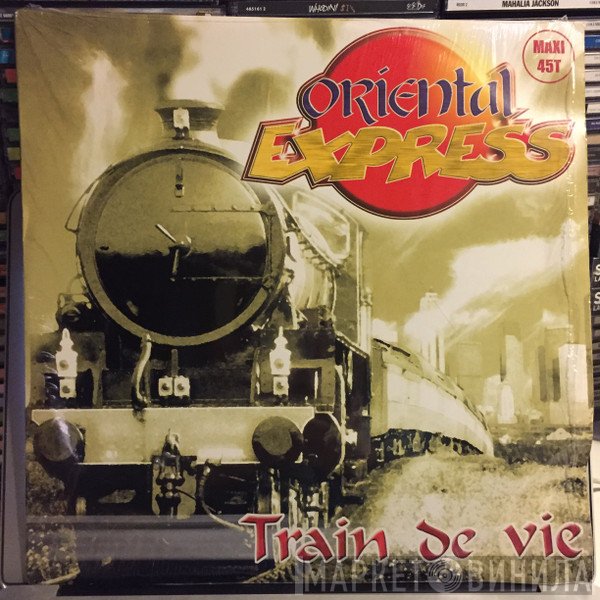 Oriental Express - Train De Vie