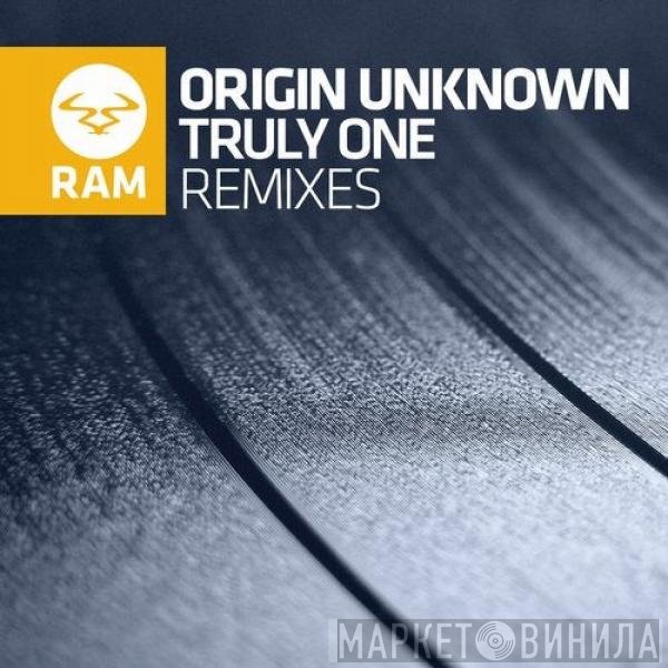 Origin Unknown  - Truly One (Remixes)