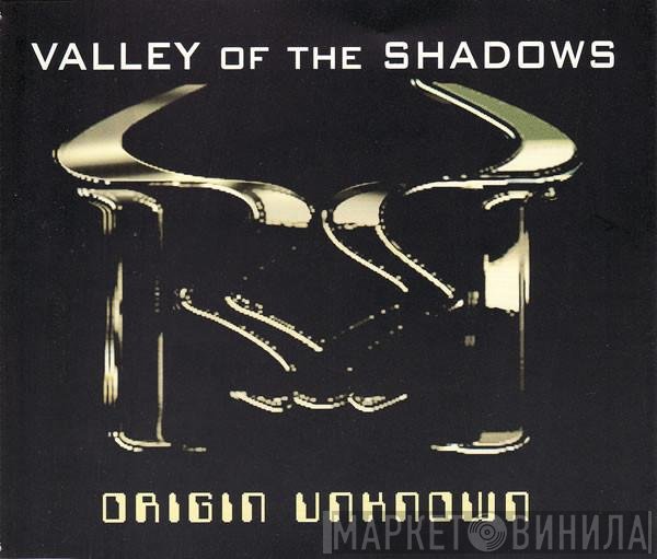 Origin Unknown  - Valley Of The Shadows