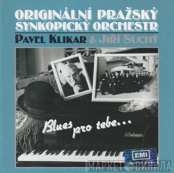 Originální Pražský Synkopický Orchestr, Pavel Klikar & Jiří Suchý  - Blues Pro Tebe...