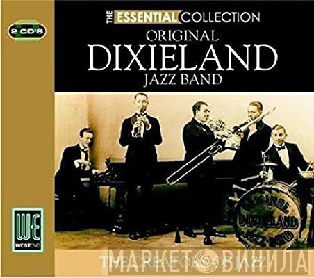 Original Dixieland Jazz Band - The Essential Collection - Original Dixieland Jazz Band