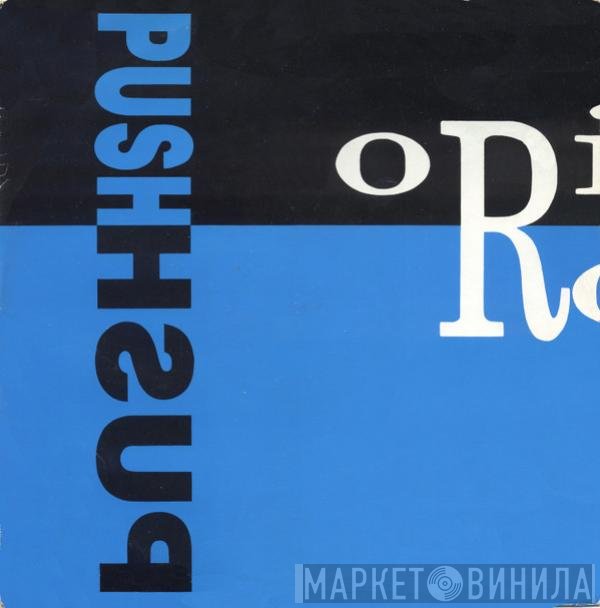 Original Rockers - Push Push (The Remix E.P.)