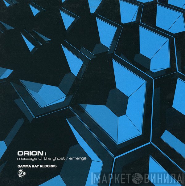 Orion  - Message Of The Ghost / Emerge
