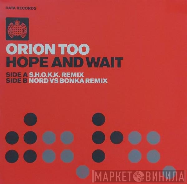 Orion Too - Hope And Wait