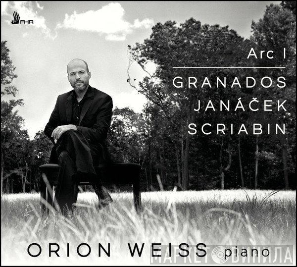 Orion Weiss, Enrique Granados, Leoš Janáček, Alexander Scriabine  - Presentment