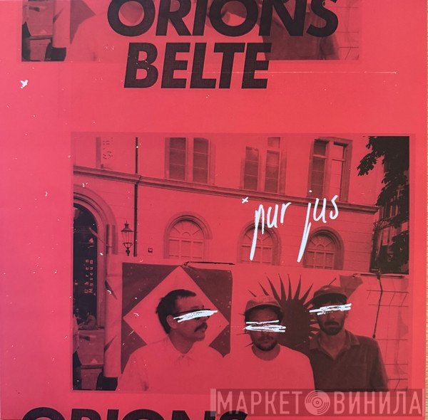 Orions Belte - Pur Jus