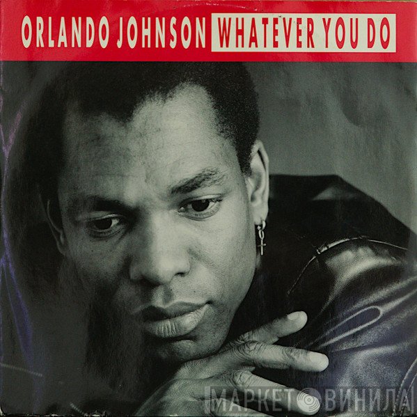 Orlando Johnson - Whatever You Do
