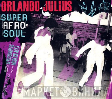 Orlando Julius - Super Afro Soul