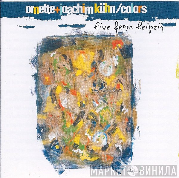 Ornette Coleman + Joachim Kühn  - Colors: Live From Leipzig