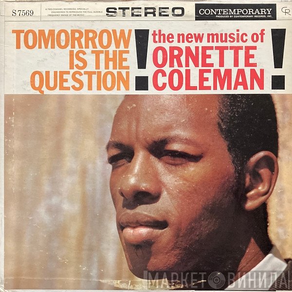 Ornette Coleman  - Tomorrow Is The Question!
