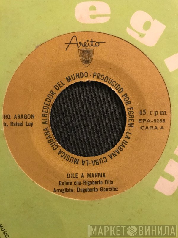 Orquesta Aragon - Dile A Manma