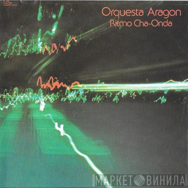 Orquesta Aragon  - Ritmo Cha-Onda