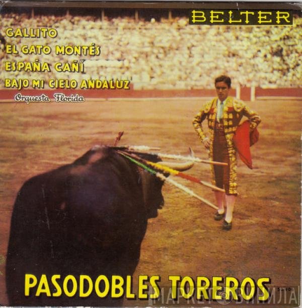Orquesta Florida - Pasodobles Toreros