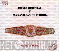 Orquesta Maravillas De Florida, Orquesta Ritmo Oriental - Mano A Mano