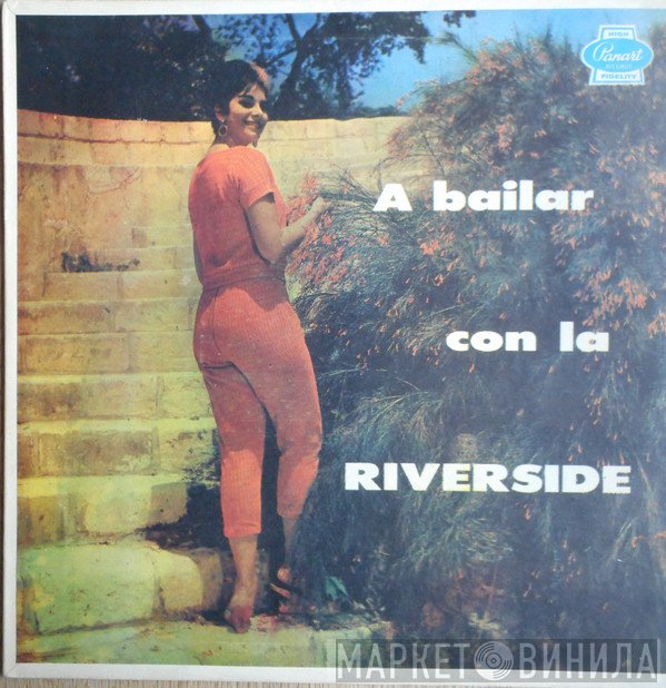 Orquesta Riverside  - A Bailar Con La Riverside