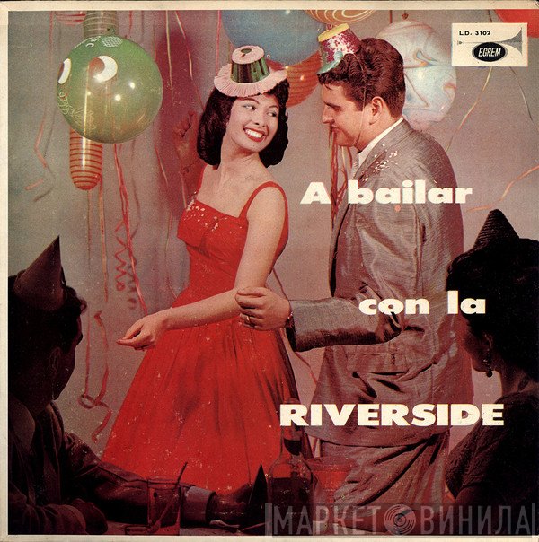 Orquesta Riverside  - A Bailar Con La Riverside