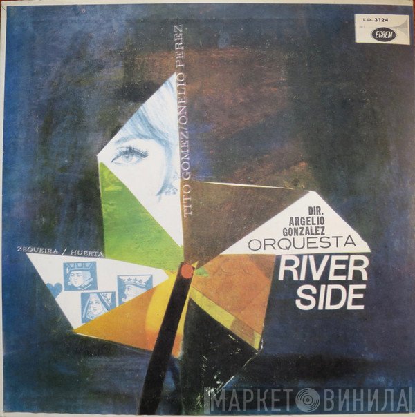 Orquesta Riverside Dir. Argelio González Cantan: Tito Gomez - Onelio Pérez  - Orquesta Riverside