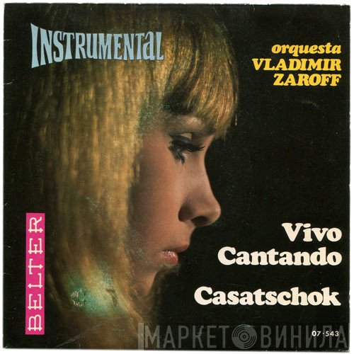 Orquesta Vladimir Zaroff - Vivo Cantando / Casatschok