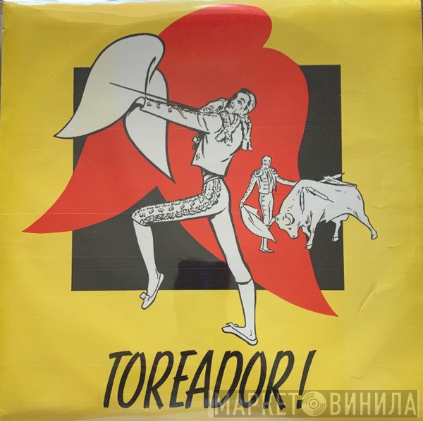Orquestra Pablito D'Alvarez - Toreador! (Music From The Bull Ring)