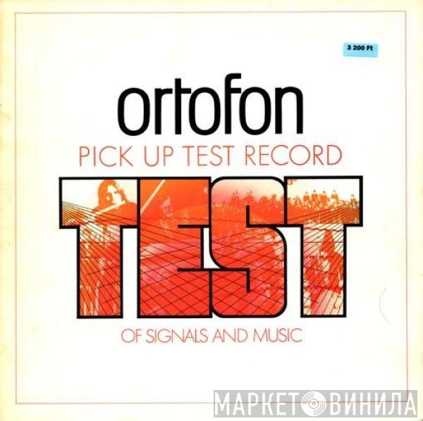  - Ortofon Pick Up Test Record - Test Of Signals And Music