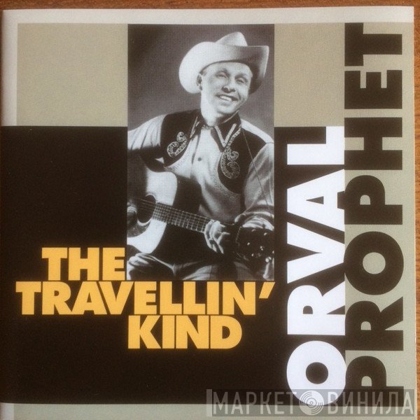Orval Prophet - The Travellin' Kind