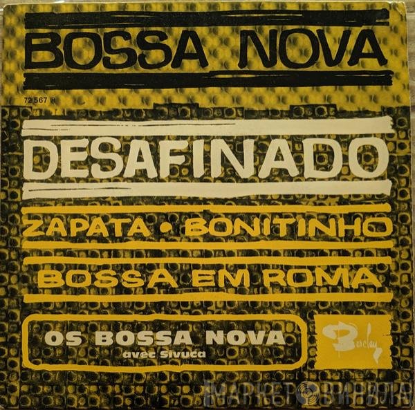 Os Bossa Nova Avec Sivuca  - Bossa Nova