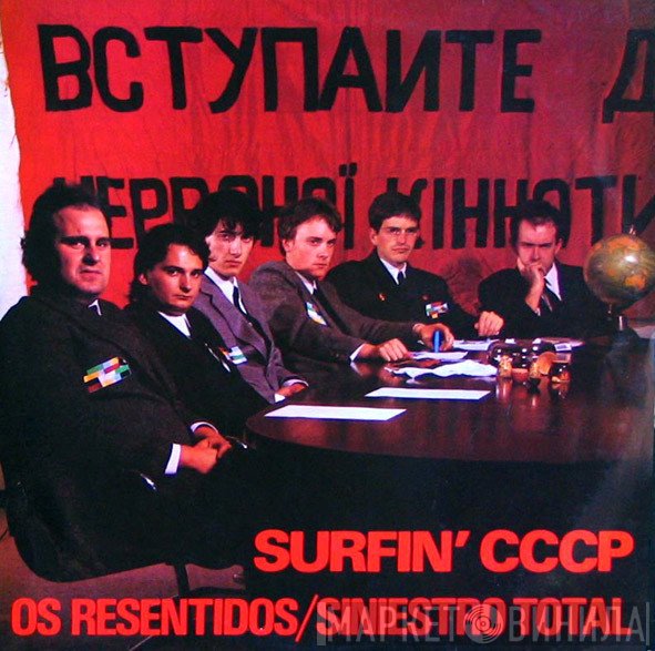 Os Resentidos / Siniestro Total  - Surfin' CCCP
