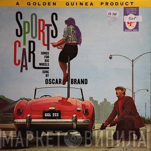 Oscar Brand - Sports Car Songs For Big Wheels