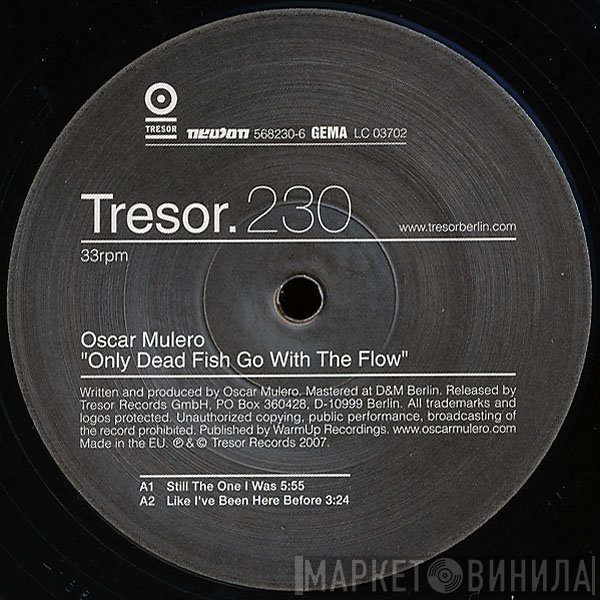Oscar Mulero  - Only Dead Fish Go With The Flow