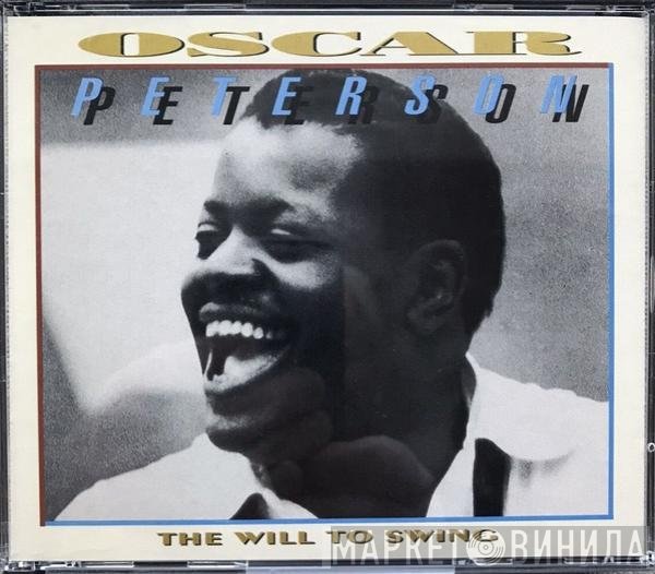 Oscar Peterson - The Will To Swing
