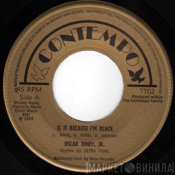 Oscar Toney Jr. - Is It Because I'm Black