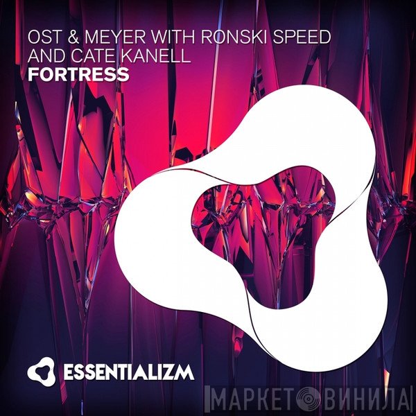 Ost & Meyer With Ronski Speed And Cate Kanell  - Fortress