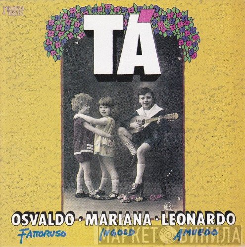 Osvaldo Fattoruso, Mariana Ingold, Leonardo Amuedo  - Tá