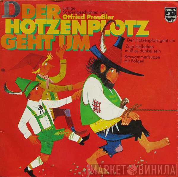 Otfried Preußler  - Der Hotzenplotz Geht Um / Der Räuber Hotzenplotz