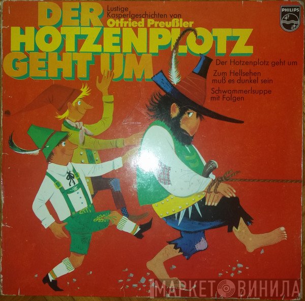 Otfried Preußler  - Der Hotzenplotz Geht Um / Der Räuber Hotzenplotz