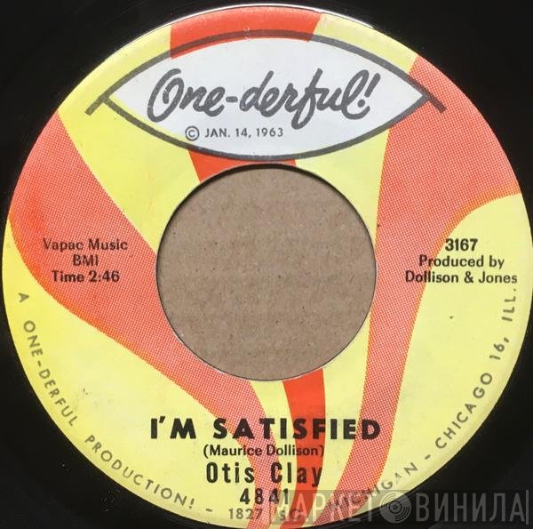 Otis Clay - I'm Satisfied / I Testify