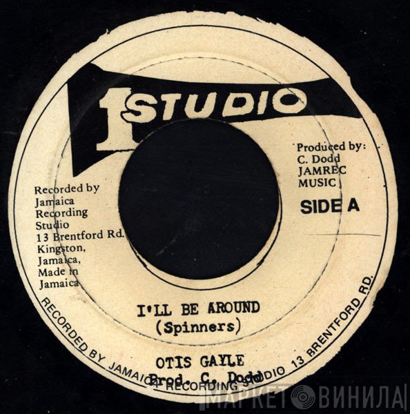 Otis Gayle  - I'll Be Around
