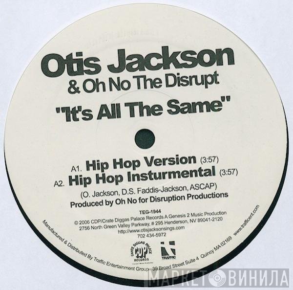 Otis Jackson Sr., Oh No - It's All The Same