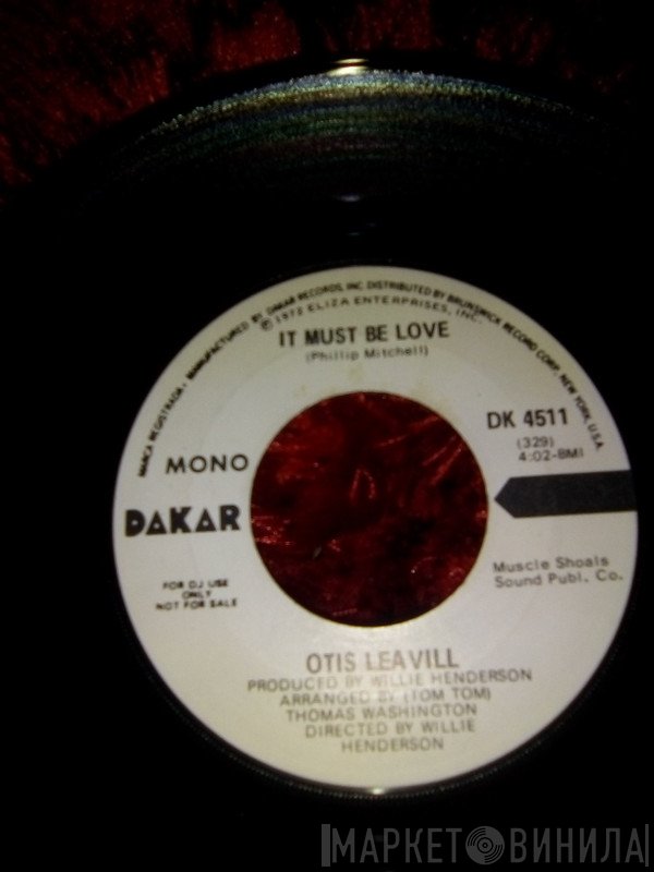 Otis Leavill - It Must Be Love