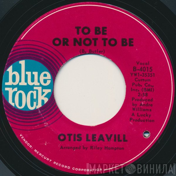 Otis Leavill - To Be Or Not To Be / Boomerang